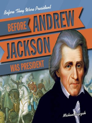 cover image of Before Andrew Jackson Was President